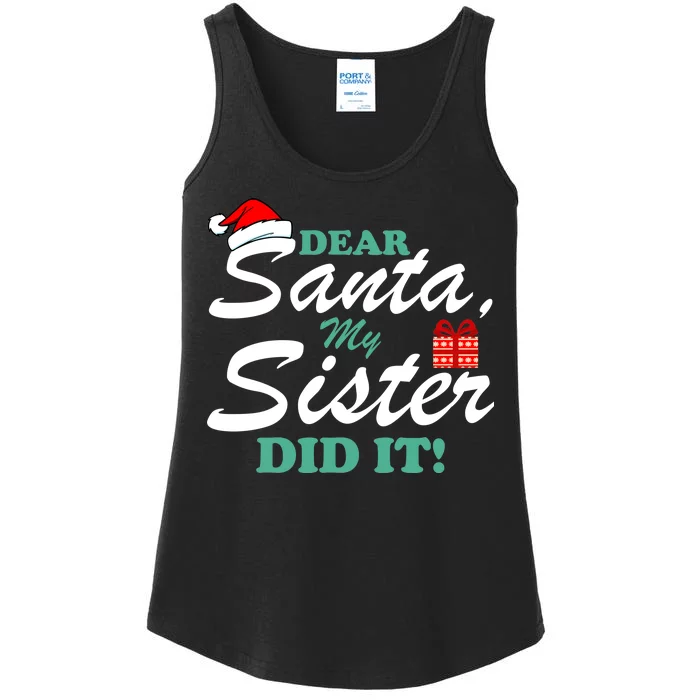 Funny Dear Santa My Sister Did It Ladies Essential Tank