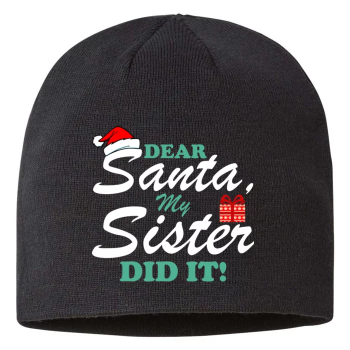 Funny Dear Santa My Sister Did It 8 1/2in Sustainable Knit Beanie