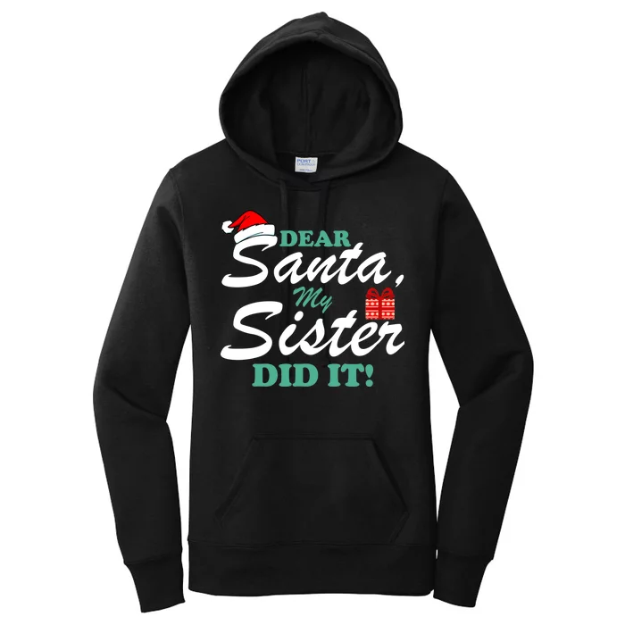 Funny Dear Santa My Sister Did It Women's Pullover Hoodie