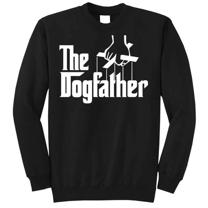 Funny Dog Father The DogFather Tall Sweatshirt