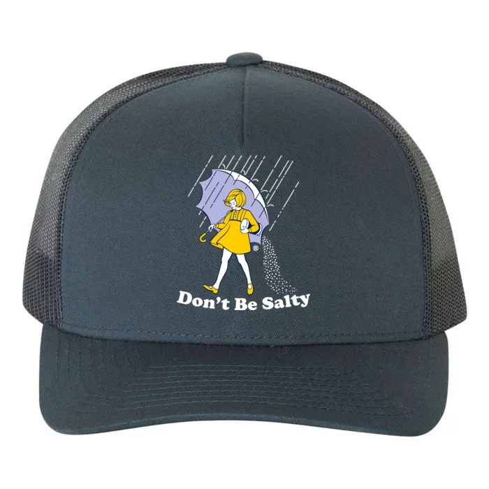 Funny Don't Be Salty Yupoong Adult 5-Panel Trucker Hat