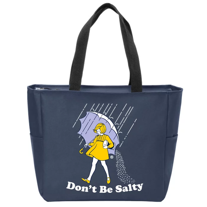 Funny Don't Be Salty Zip Tote Bag