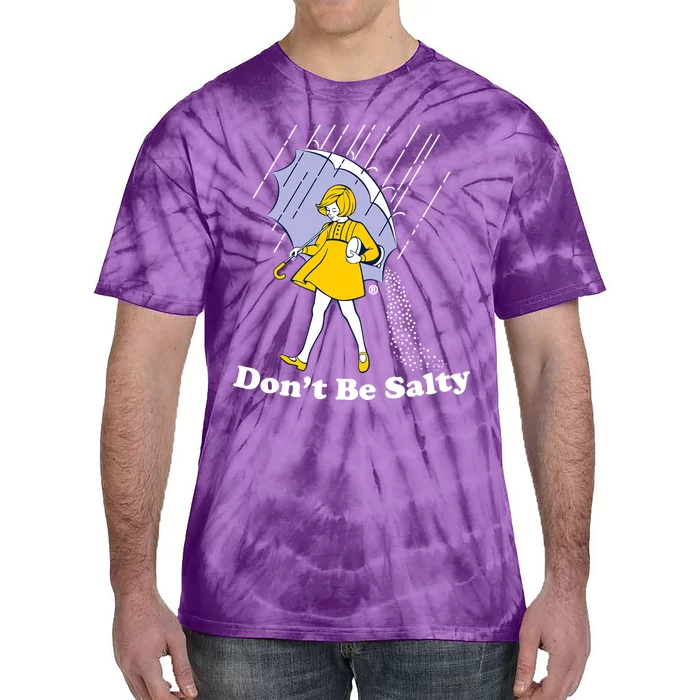 Funny Don't Be Salty Tie-Dye T-Shirt