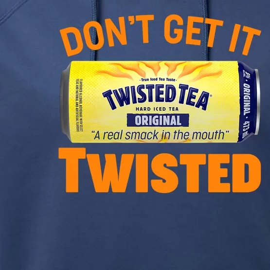 Funny Don't Get It Twisted Tea Meme Performance Fleece Hoodie