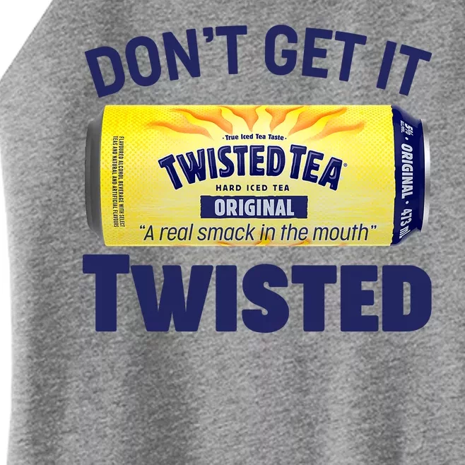 Funny Don't Get It Twisted Tea Meme Women’s Perfect Tri Rocker Tank