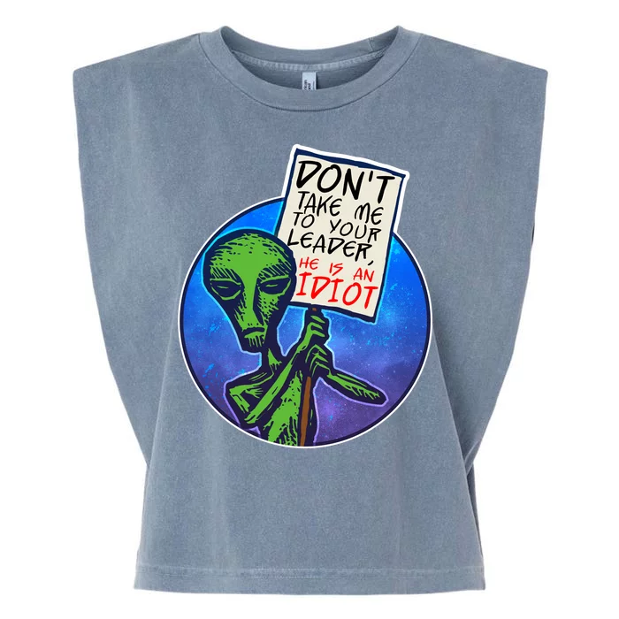 Funny Don't Take Me to Your Leader Alien Garment-Dyed Women's Muscle Tee