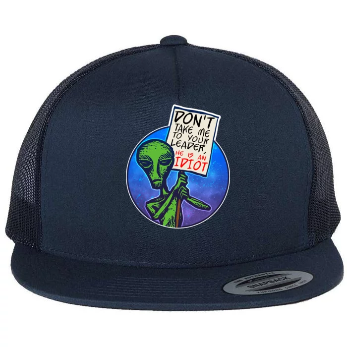 Funny Don't Take Me to Your Leader Alien Flat Bill Trucker Hat