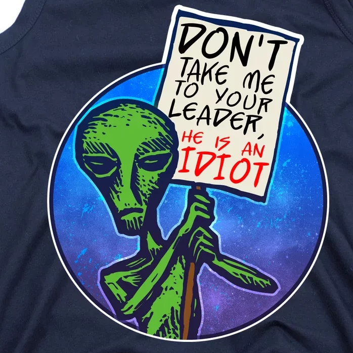 Funny Don't Take Me to Your Leader Alien Tank Top