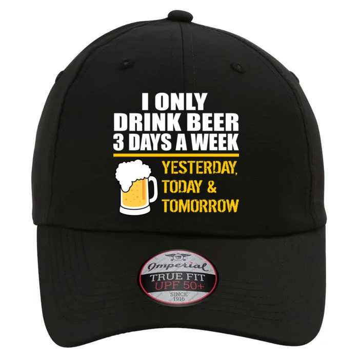 Funny Drink Beer 3 Days a Week The Original Performance Cap