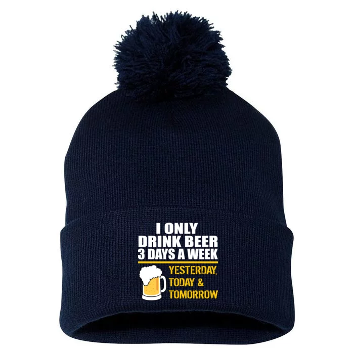 Funny Drink Beer 3 Days a Week Pom Pom 12in Knit Beanie