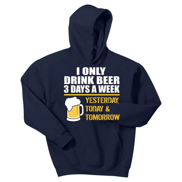 Funny Drink Beer 3 Days a Week Kids Hoodie