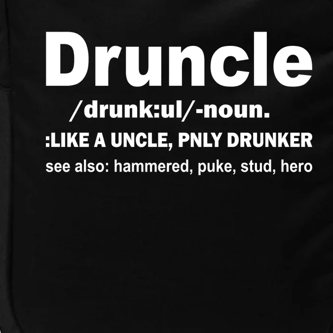 Funny Drunk Uncle Druncle Definition Impact Tech Backpack