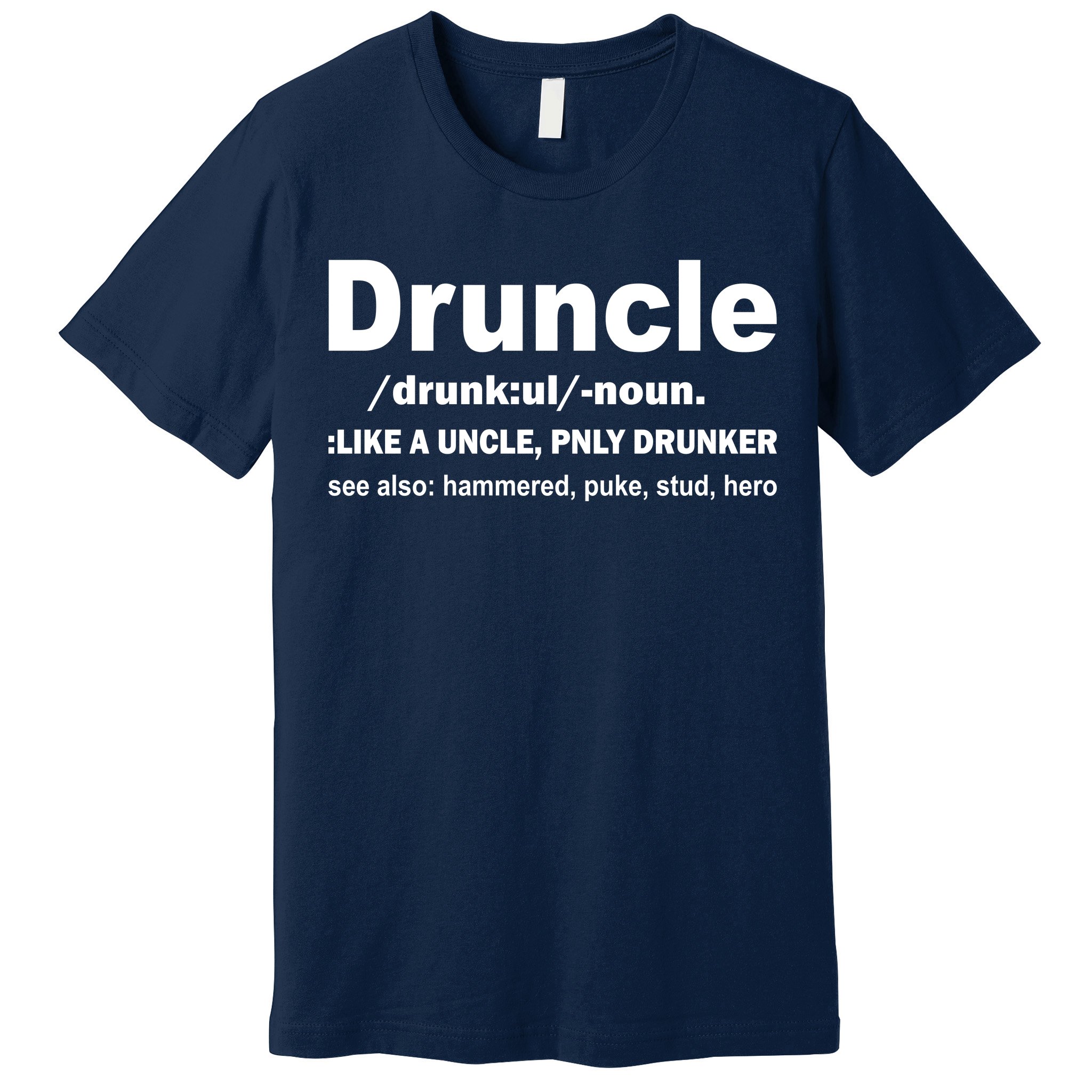 Funny Drunk Uncle Definition Premium T-Shirt |