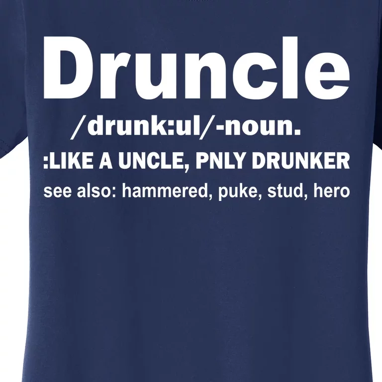 Funny Drunk Uncle Druncle Definition Women's T-Shirt