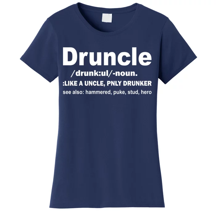 Funny Drunk Uncle Druncle Definition Women's T-Shirt