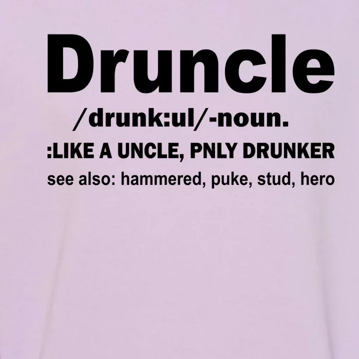 Funny Drunk Uncle Druncle Definition Garment-Dyed Sweatshirt