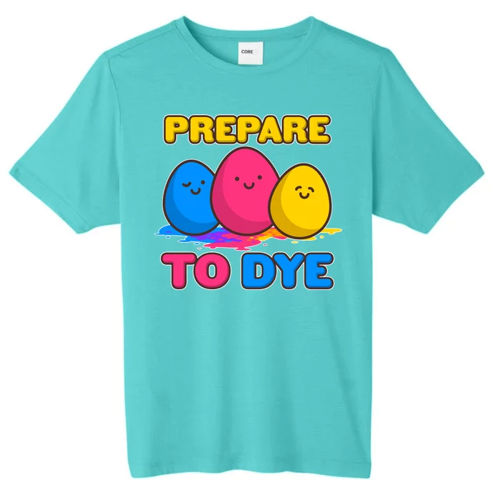 Funny Easter Prepare To Dye ChromaSoft Performance T-Shirt