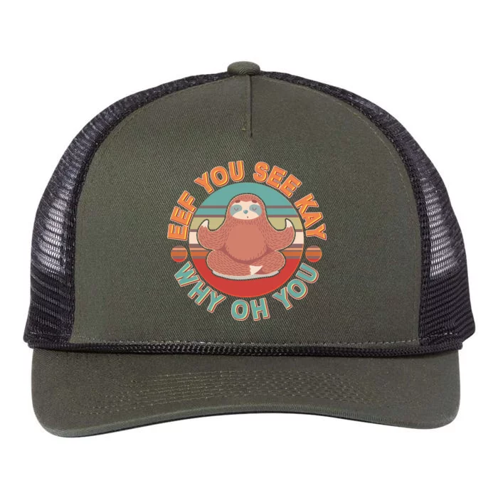 Funny Eef You See Kay Why Oh You Sloth Retro Rope Trucker Hat Cap