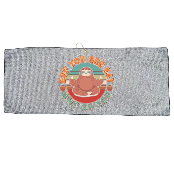 Funny Eef You See Kay Why Oh You Sloth Large Microfiber Waffle Golf Towel