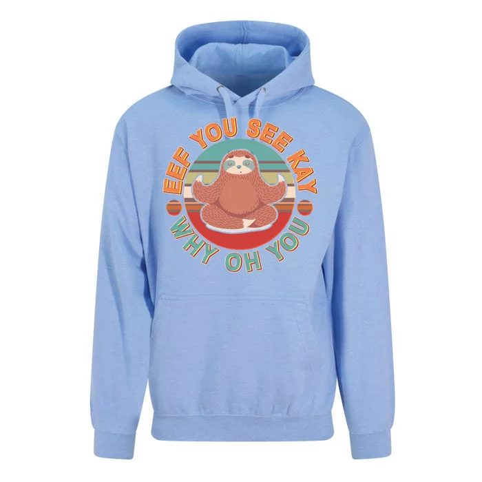 Funny Eef You See Kay Why Oh You Sloth Unisex Surf Hoodie