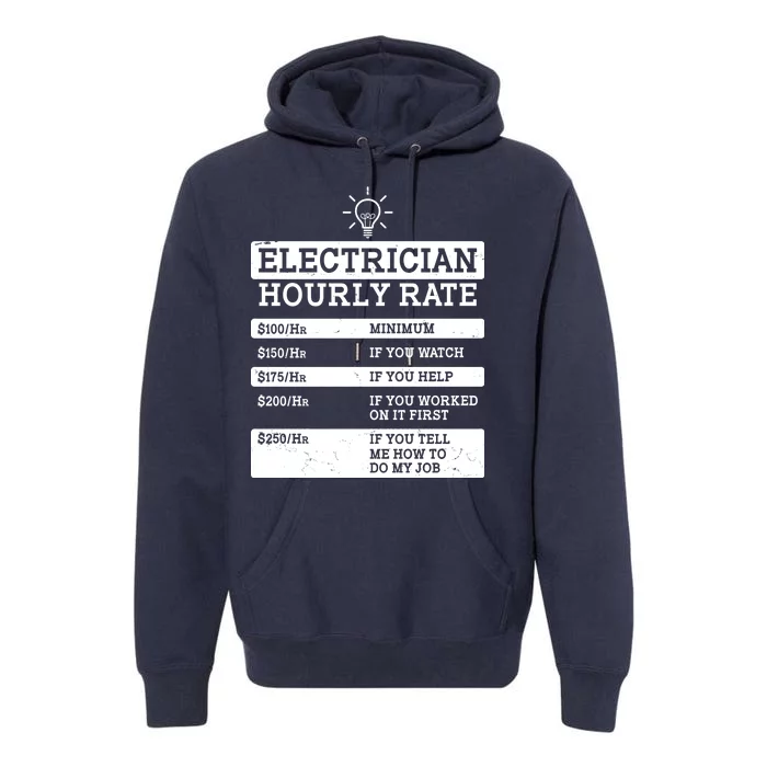 Funny Electrician Hourly Rate List Premium Hoodie