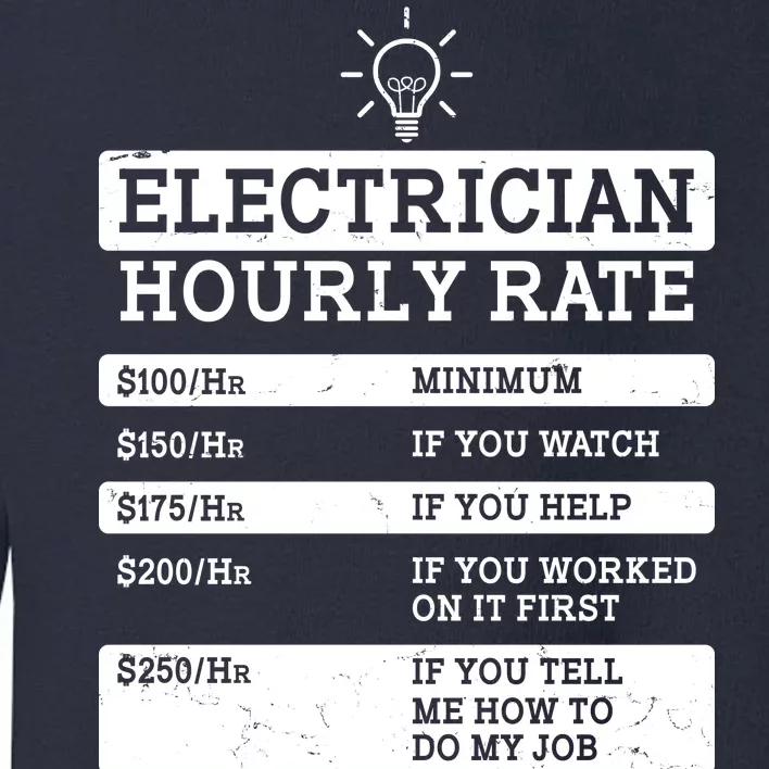 Funny Electrician Hourly Rate List Toddler Sweatshirt