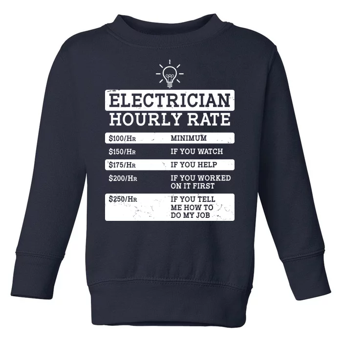 Funny Electrician Hourly Rate List Toddler Sweatshirt