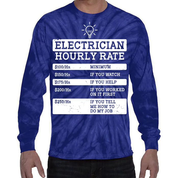 Funny Electrician Hourly Rate List Tie-Dye Long Sleeve Shirt