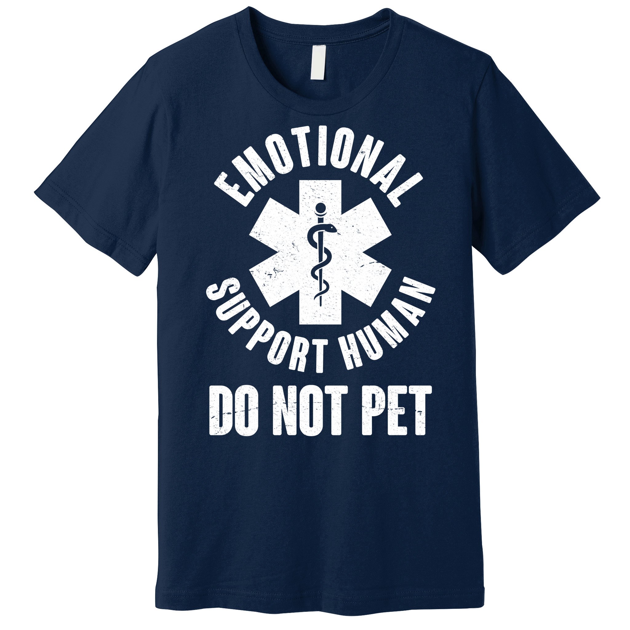 Funny Emotional Support Human Do No Pet Premium T-Shirt | TeeShirtPalace