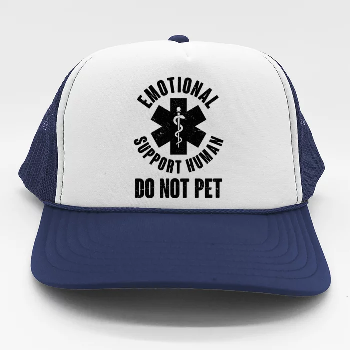 Funny Emotional Support Human Do No Pet Trucker Hat