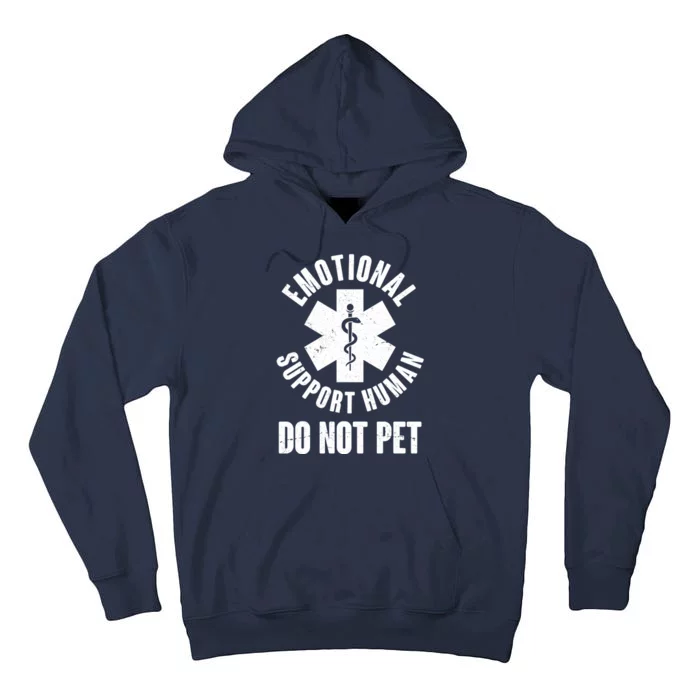 Funny Emotional Support Human Do No Pet Tall Hoodie