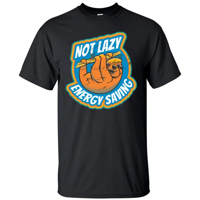 Funny Energy Saving Sloth Tall T-Shirt