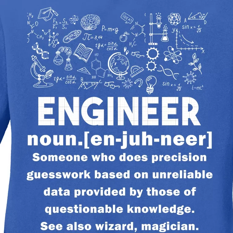 Funny Engineer Meaning Ladies Long Sleeve Shirt