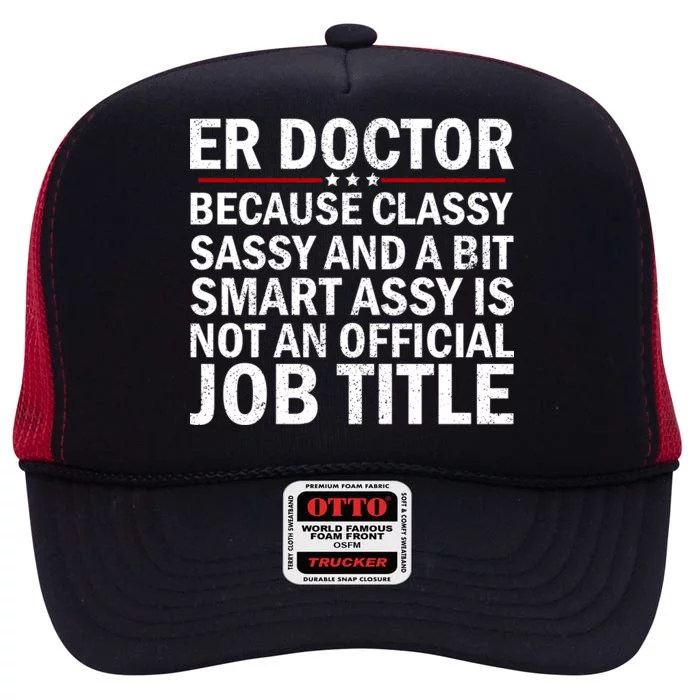 Funny Er Doctor Official Job Title High Crown Mesh Trucker Hat