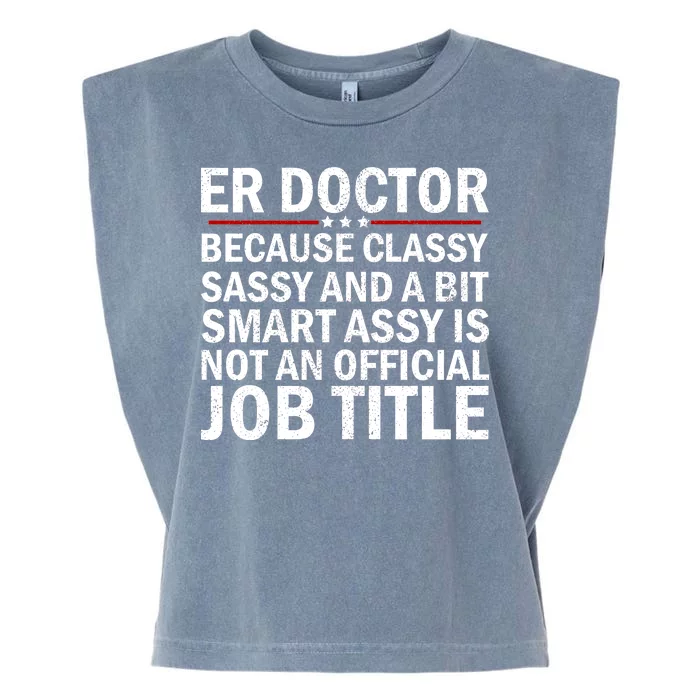 Funny Er Doctor Official Job Title Garment-Dyed Women's Muscle Tee