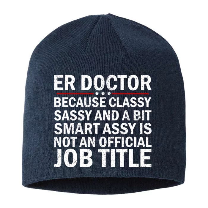 Funny Er Doctor Official Job Title 8 1/2in Sustainable Knit Beanie