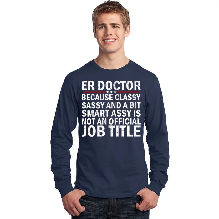 Funny Er Doctor Official Job Title Tall Long Sleeve T-Shirt