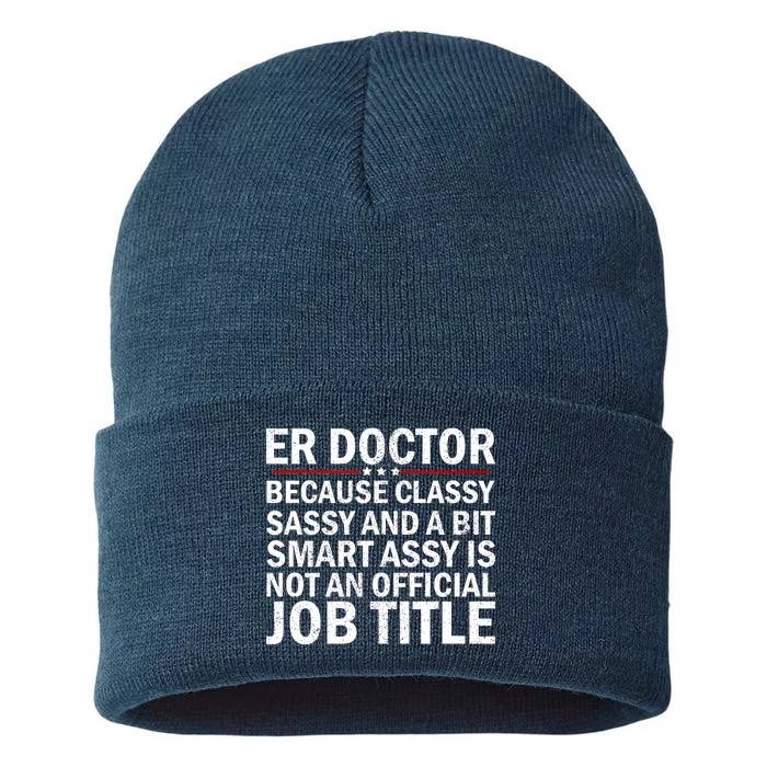 Funny Er Doctor Official Job Title Sustainable Knit Beanie