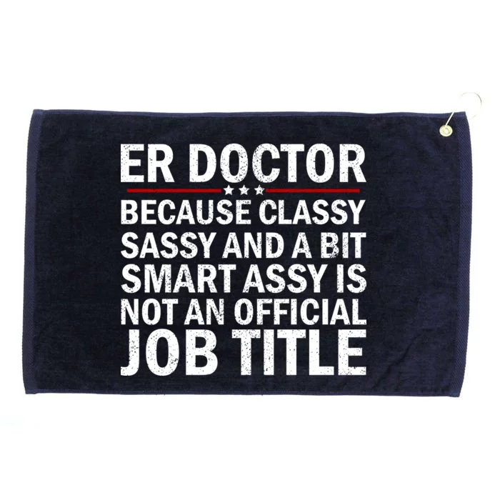 Funny Er Doctor Official Job Title Grommeted Golf Towel