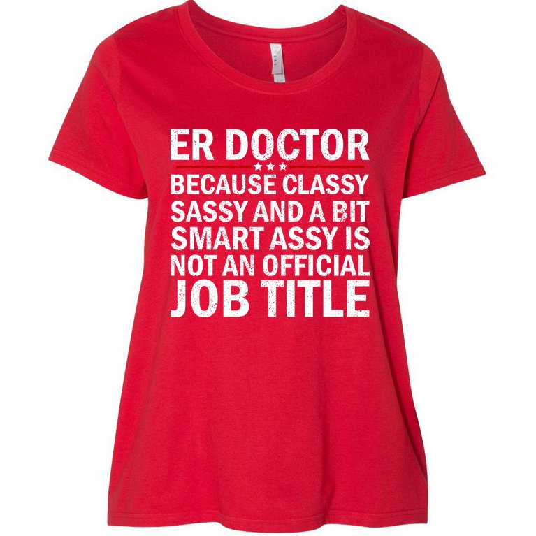Funny Er Doctor Official Job Title Women's Plus Size T-Shirt