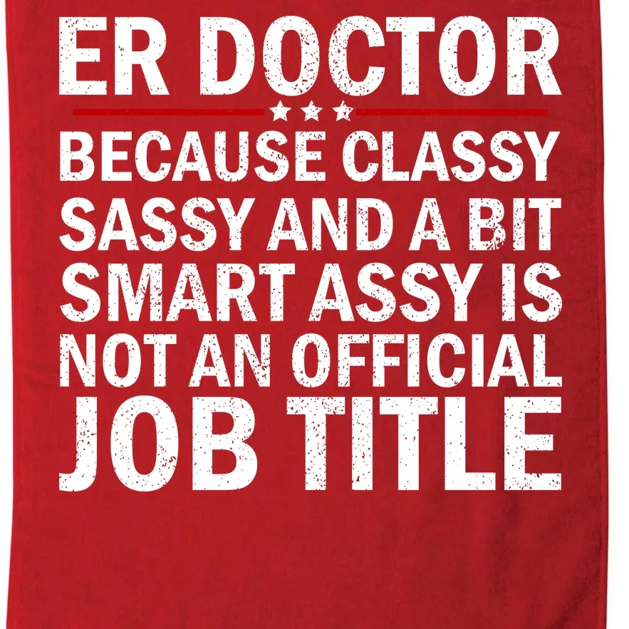 Funny Er Doctor Official Job Title Platinum Collection Golf Towel