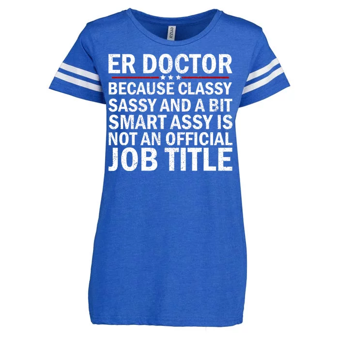 Funny Er Doctor Official Job Title Enza Ladies Jersey Football T-Shirt