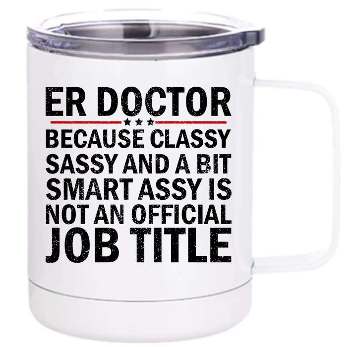 Funny Er Doctor Official Job Title Front & Back 12oz Stainless Steel Tumbler Cup