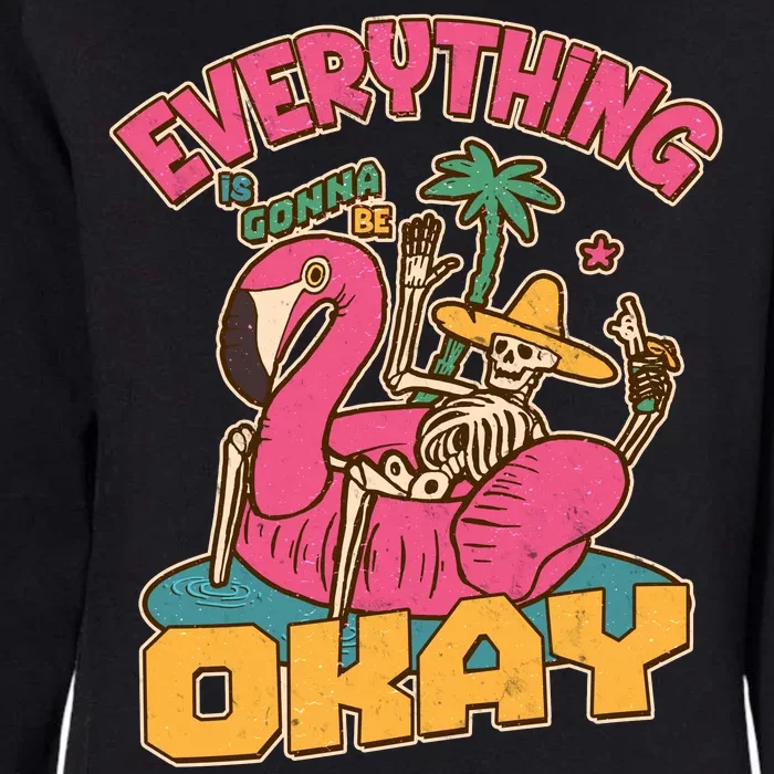 Funny Everything Is Gonna Be Okay Vacation Skeleton Womens California Wash Sweatshirt