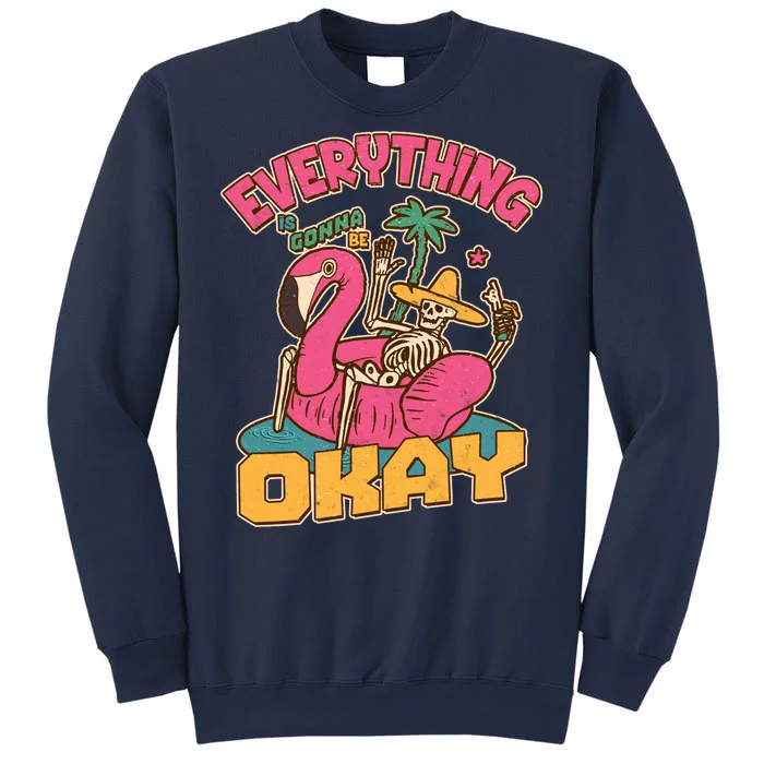 Funny Everything Is Gonna Be Okay Vacation Skeleton Sweatshirt