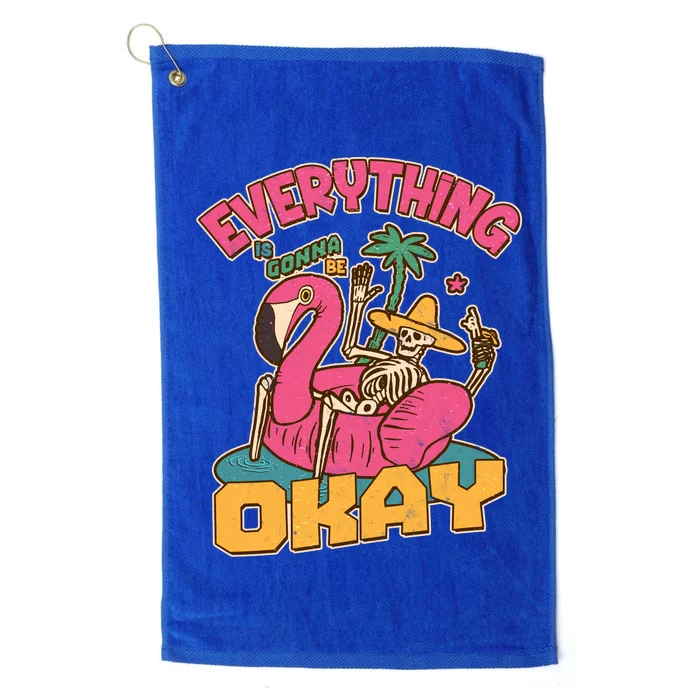 Funny Everything Is Gonna Be Okay Vacation Skeleton Platinum Collection Golf Towel