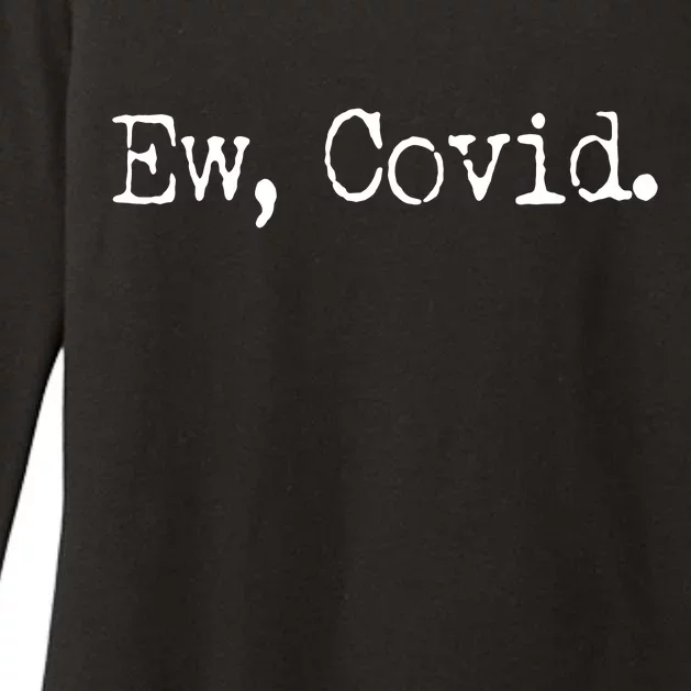 Funny Ew Covid Schitt's Creek Womens CVC Long Sleeve Shirt