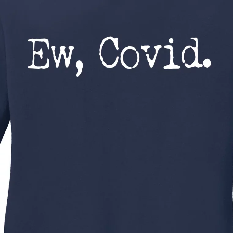 Funny Ew Covid Schitt's Creek Ladies Long Sleeve Shirt