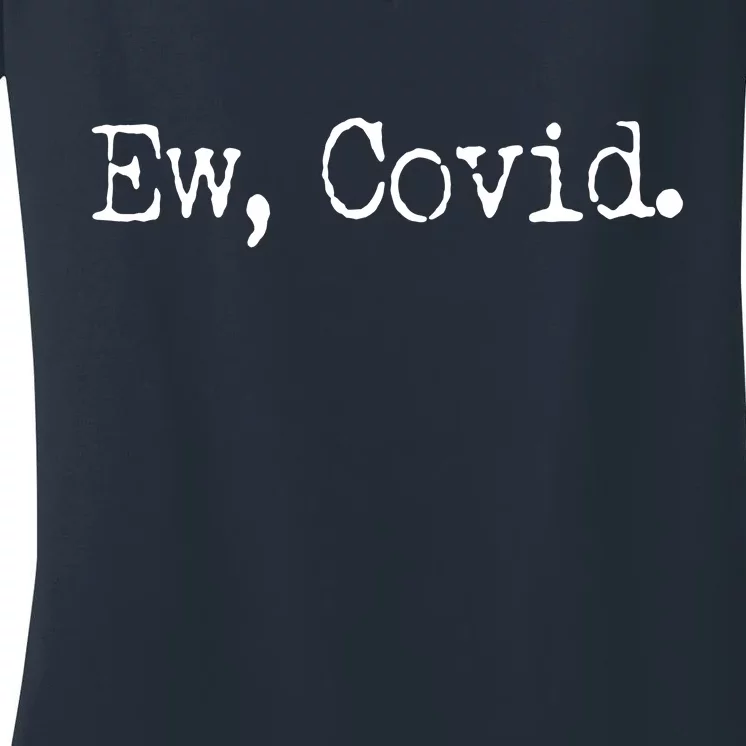 Funny Ew Covid Schitt's Creek Women's V-Neck T-Shirt