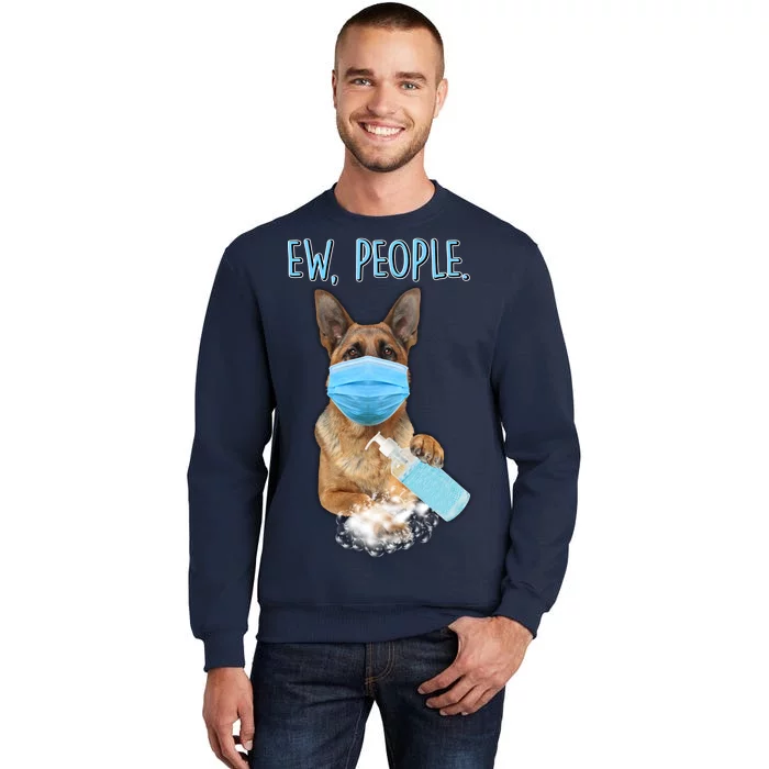 Funny Ew People Hygienic German Shepard Sweatshirt